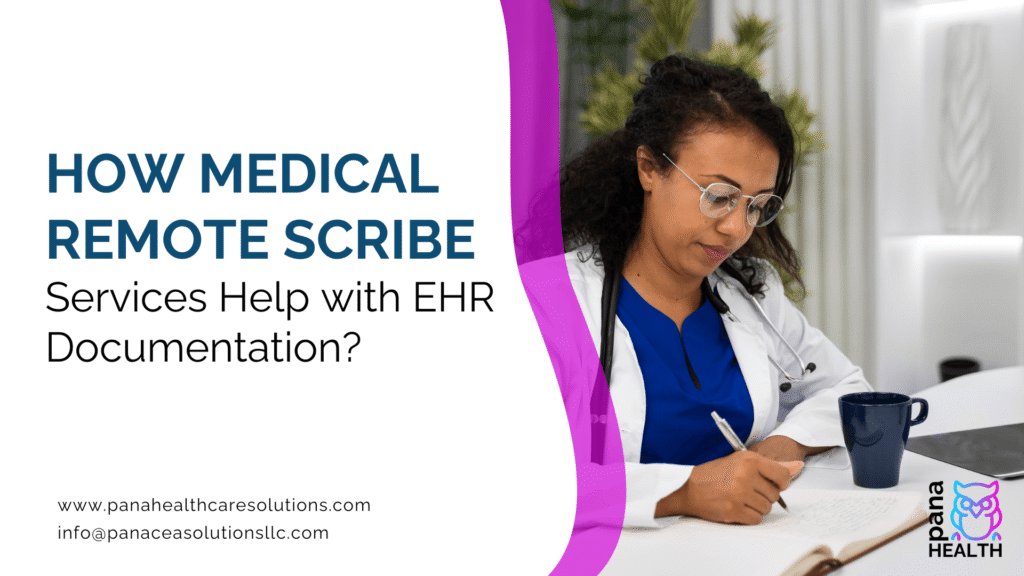 How Medical Remote Scribe Services Help with EHR Documentation?
