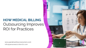 How Outsourced Medical Billing Services Improve ROI for Healthcare Practices