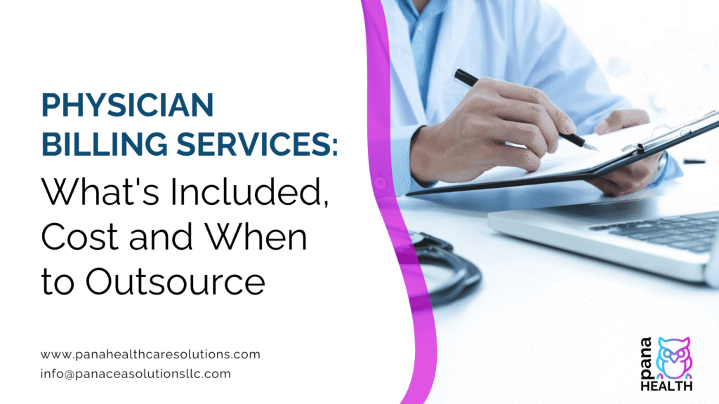 Physician Billing Services: What’s Included, Cost and When to Outsource